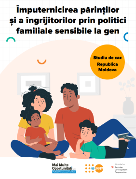 Studiu de caz: împuternicirea părinților și a îngrijitorilor prin politici familiale sensibile la gen