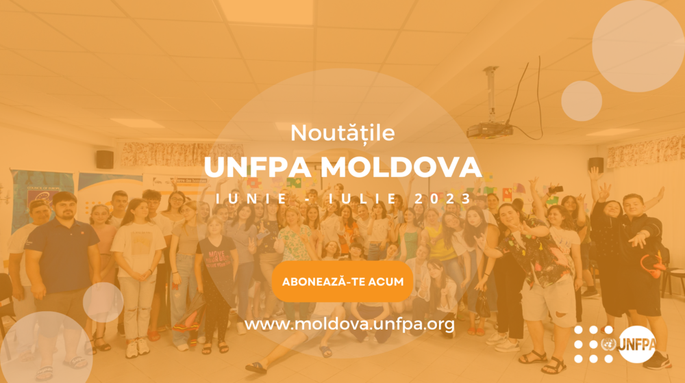 Banerul Newsletter-ului UNFPA Moldova pentru Iunie-Iulie