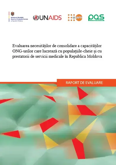 Evaluarea necesităților de consolidare a capacităților ONG-urilor care lucrează cu populațiile-cheie și cu prestatorii de servicii medicale în Republica Moldova