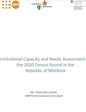 Institutional Capacity and Needs Assessment for  the 2020 Census Round in the  Republic of Moldova