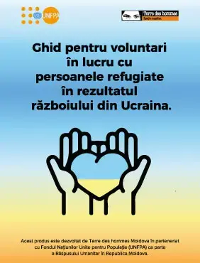 Ghid pentru voluntari în lucru cu persoanele refugiate în rezultatul războiului din Ucraina