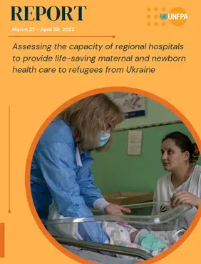 Assessing the capacity of regional hospitals to provide life-saving maternal and newborn health care to refugees from Ukraine