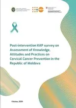 Post-intervention KAP study on the Knowledge, Attitudes, and Practices on Cervical Cancer Prevention in the Republic of Moldova