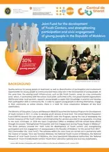 Joint Fund for the development of Youth Centers and strengthening participation and civic engagement among young people in the Republic of Moldova for 2017 -2022. Project's fact sheet.